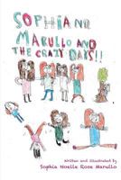 Sophia N.R. Marullo and the Crazy Days 0692108858 Book Cover