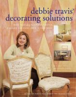 Debbie Travis' Decorating Solutions: More Than 65 Paint and Plaster Finishes for Every Room in Your Home 0609602519 Book Cover