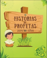 Historias De Profetas (Serie de Conocimientos Islámicos Para Niños) B0991D21C4 Book Cover