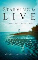 Starving To Live 1591609720 Book Cover