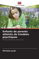 Enfants de parents atteints de troubles psychiques (French Edition) 6208907853 Book Cover