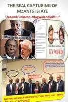 The Real State of Mzantsi "capture," "zeeeeeeemkinkomo Magwalandini"!!!!! 1717172423 Book Cover