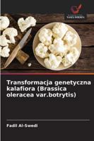 Transformacja genetyczna kalafiora (Brassica oleracea var.botrytis) 6209307507 Book Cover