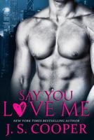 Say You Love Me 1519008287 Book Cover