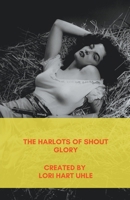 The Harlots of Shout Glory B0CP5K638S Book Cover