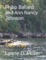 Philip Ballard and Ann Nancy Johnson: 1705-1795 1548461237 Book Cover