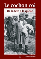 Cochon roi (Le) (Provinces Mosaïques) (French Edition) 2849107328 Book Cover