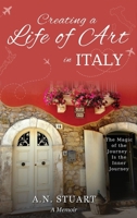 Creating a Life of Art in Italy: This New Zealand business woman left her comfortable life - to follow her dream of becoming an artist in Italy. 173861882X Book Cover