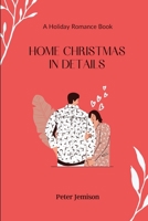 Home Christma in Details: A Holiday Romance Book B09C2QVTDK Book Cover