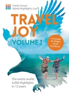 Travel Joy Volume 1: A Concept for Global Travel Excellence 3695729848 Book Cover