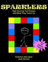 Sparklers: High Scoring Test Essays and What They Teach Us 097406291X Book Cover