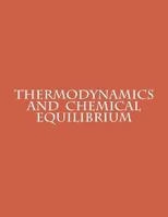 Thermodynamics and Chemical Equilibrium 1492114278 Book Cover