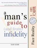 A Man's Guide to and from Infidelity 1891863029 Book Cover