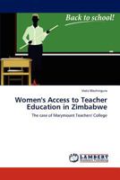 Women's Access to Teacher Education in Zimbabwe 3846558818 Book Cover