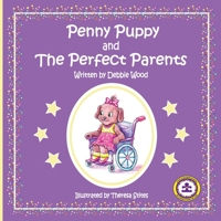 Penny Puppy and The Perfect Parents 0692992618 Book Cover