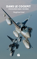 Dans le cockpit: L'excellence dans l'inconnu (French Edition) 2754763341 Book Cover
