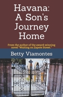 Havana: A Son's Journey Home 1723867667 Book Cover