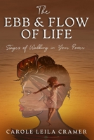 The Ebb & Flow of Life: Stages of Walking in Your Power B09CKYSYTH Book Cover