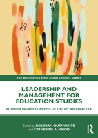 Leadership and Management for Education Studies: Introducing Key Concepts of Theory and Practice 103234301X Book Cover