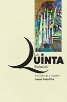 La Quinta Estación: Adivinanzas y Motetes (Spanish Edition) B088BF45CG Book Cover