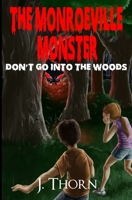 The Monroeville Monster: DON'T GO INTO THE WOODS B08P3P7XCD Book Cover