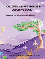 Children's Bible Stories & Coloring Book: In English, Filipino, and Spanish 1935795627 Book Cover