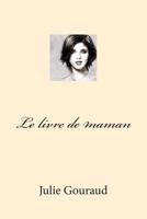 Le livre de maman 1511498021 Book Cover