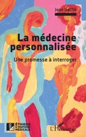 La médecine personnalisée: Une promesse à interroger (Ethique Et Pratique Médicale) (French Edition) 2140303660 Book Cover
