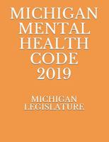 Michigan Mental Health Code 2019 107307322X Book Cover
