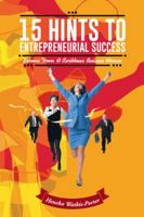 15 Hints to Entrepreneurial Success: Lessons from a Caribbean Business Woman 1491873841 Book Cover