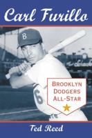 Carl Furillo, Brooklyn Dodgers All-Star 0786447095 Book Cover