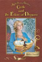 Cecile and The Future of Dragons 1634439074 Book Cover