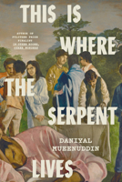 This Is Where the Serpent Lives 0525655158 Book Cover