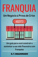 Franquia - Um negócio à prova de crise. B08MMRWMM2 Book Cover