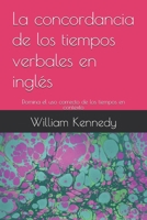 La concordancia de los tiempos verbales en inglés: Domina el uso correcto de los tiempos en contexto (BEInglés: Fluidez Real para Profesionales Hispanohablantes) (Spanish Edition) B0F8BMBF3P Book Cover