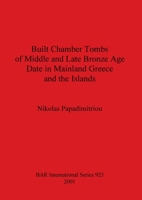 Built Chamber Tombs of Middle and Late Bronze Age Date..... 1841711705 Book Cover