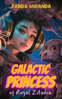 Galactic Princess: of Royal Zitania (Space Cadets) 0648635910 Book Cover