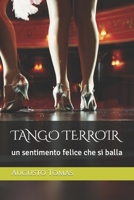 Tango Terroir: un sentimento felice che si balla (Tangomania) B09TZ6PXYL Book Cover