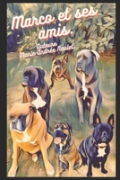 Marco et ses amis. B09K27ZLYR Book Cover