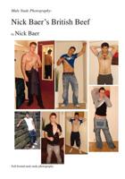 Male Nude Photography- Nick Baer's British Beef 1466270438 Book Cover