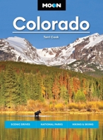 Moon Colorado: Scenic Drives, National Parks, Hiking & Skiing 1640497501 Book Cover