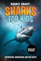 Books About Sharks! For Kids : Interesting, Educational and Fun Facts About Sharks. Filled with Vibrant HD Images. Ages 6+ B0CQLMG4V9 Book Cover
