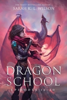 Dragon School Episodes 16-20 B09Y2RQBQB Book Cover