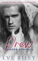 Drew: An MM Bad Boy Rockstar Romance 1773576364 Book Cover