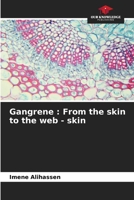 Gangrene: From the skin to the web - skin 6205862808 Book Cover