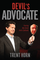 Devil's Advocate- Facing My Inner Anti-Catholic 1683572785 Book Cover
