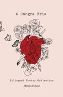 A Sangre Fría: Bilingual Poetry collection B0BVXG8NSJ Book Cover