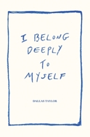 I Belong Deeply to Myself B0CGC5HWDF Book Cover