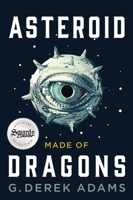 Asteroid Made of Dragons 1941758738 Book Cover