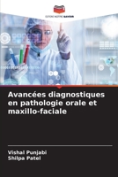 Avancées diagnostiques en pathologie orale et maxillo-faciale 6205610388 Book Cover